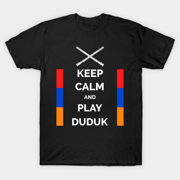 Keep Calm And Play Duduk T-Shirt by Peter Awax